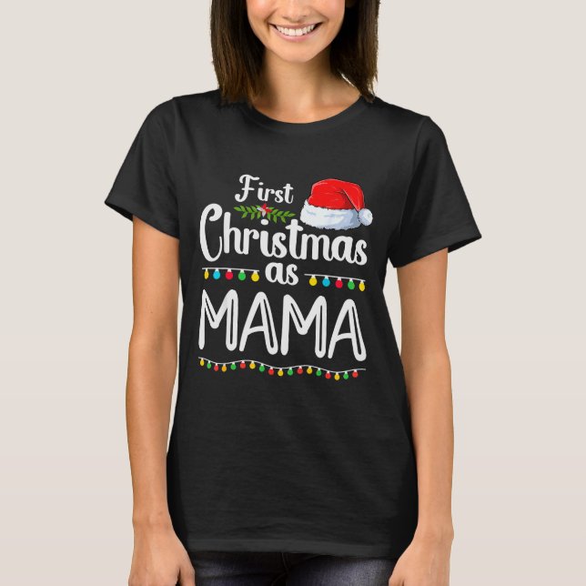 Camiseta First Christmas As Mama New Mama 1st Christmas Xma (Frente)