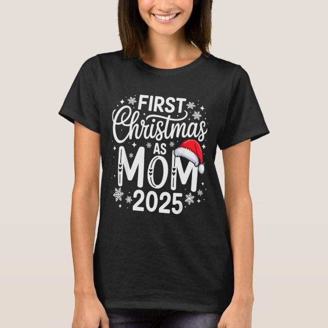 Camiseta First Christmas As Mom 2025 Matching Family Holida (Frente)