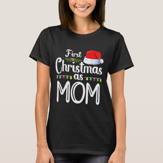 Camiseta First Christmas As Mom New Mom 1st Christmas Xmas  (Frente)