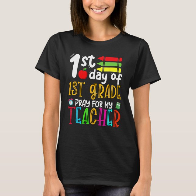 Camiseta First Day Of First Grade Pray For My Teacher Back  (Frente)