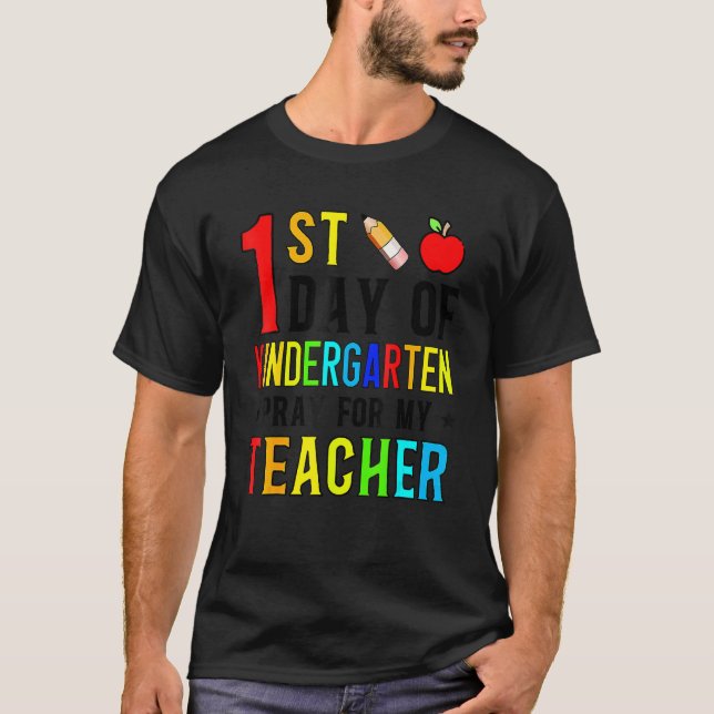 Camiseta First Day Of Kindergarten Pray For My Teacher Back (Frente)