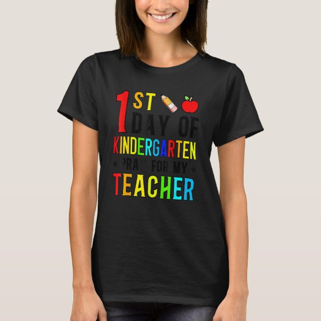 Camiseta First Day Of Kindergarten Pray For My Teacher Back (Frente)