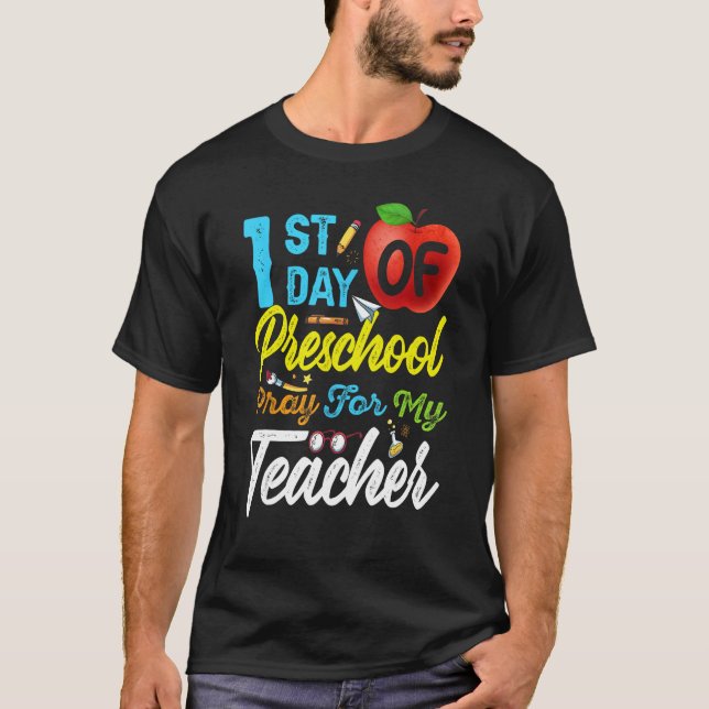 Camiseta First Day Of Preschool Pray For My Teacher Back To (Frente)