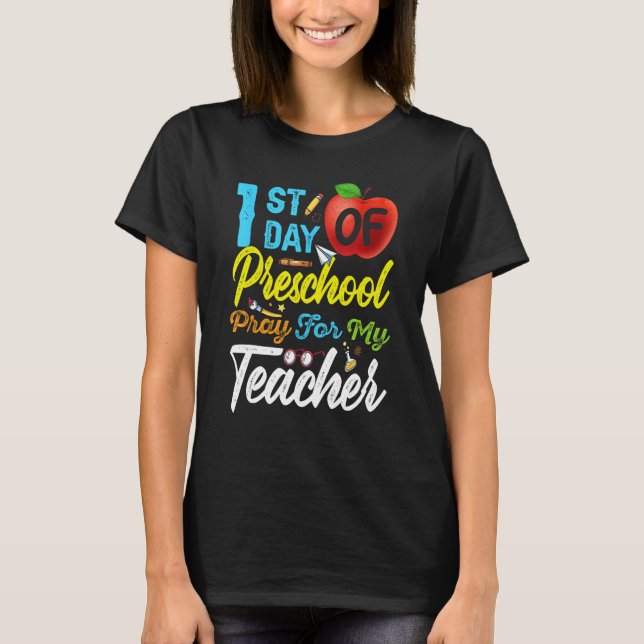 Camiseta First Day Of Preschool Pray For My Teacher Back To (Frente)