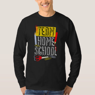 Camiseta First Day Of School Team Homeschool Teacher