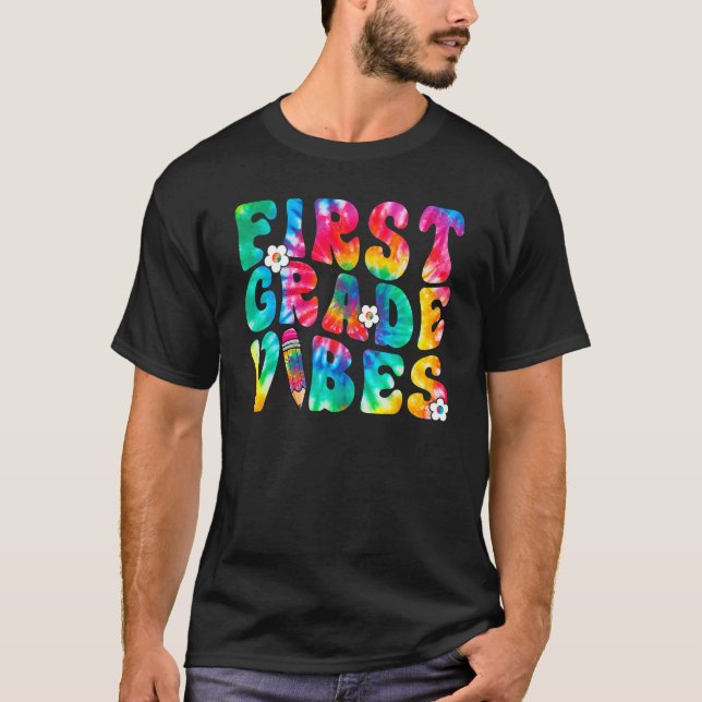 Camiseta First Grade Vibes First Day Back To School Tie Dye (Frente)