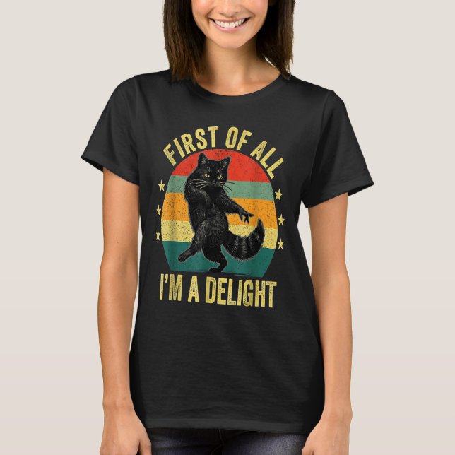 Camiseta First Of All I’m A Delight Roaring Cat Funny Sarca (Frente)