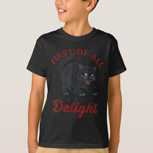 Camiseta First Of All I'm A Delight Roaring Black Cat Funny (Frente)