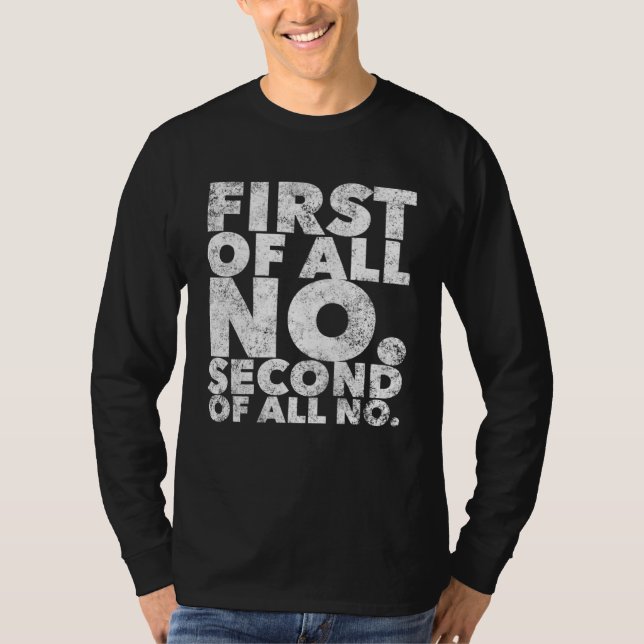 Camiseta First Of All No  Stubborn People Attitude (Frente)