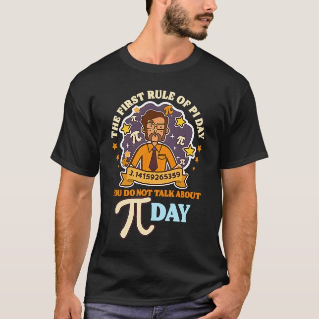 Camiseta First Rule Pi Day Don't Talk About Pi Day (Frente)