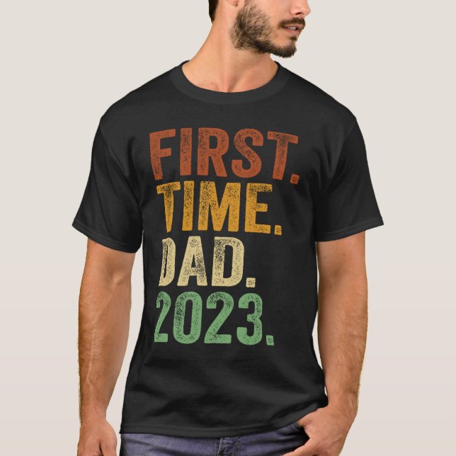 Camiseta First Time Dad 2023  Dad To Be Father To Be Daddy (Frente)