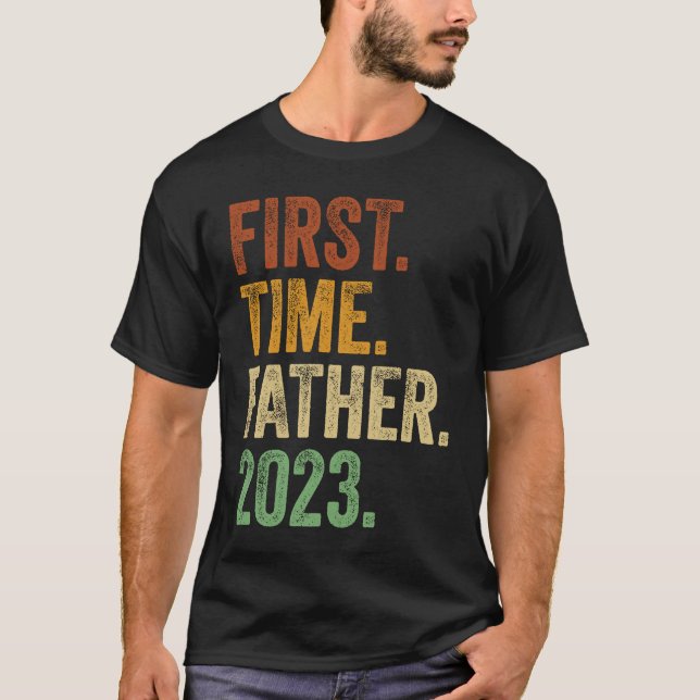 Camiseta First Time Father 2023  Dad To Be Father To Be Dad (Frente)