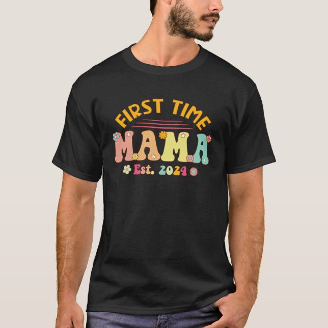 Camiseta First time Mama Pregnancy Mother s Day Soon to be  (Frente)
