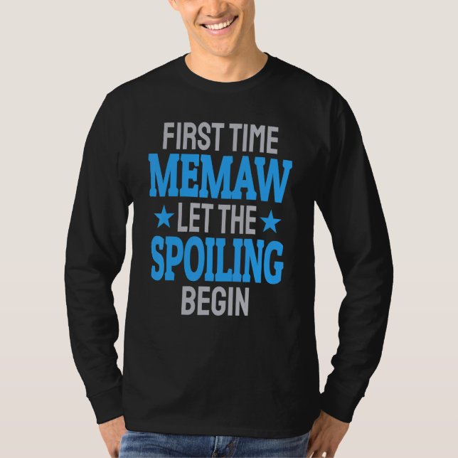 Camiseta First Time Memaw Let The Spoiling Begin (Frente)