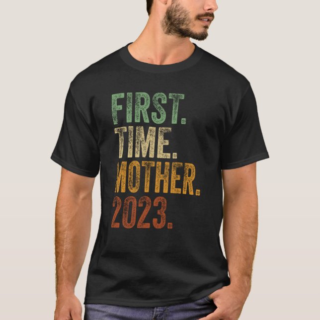 Camiseta First Time Mother 2023 Shirt Pregnant Mom Mother T (Frente)