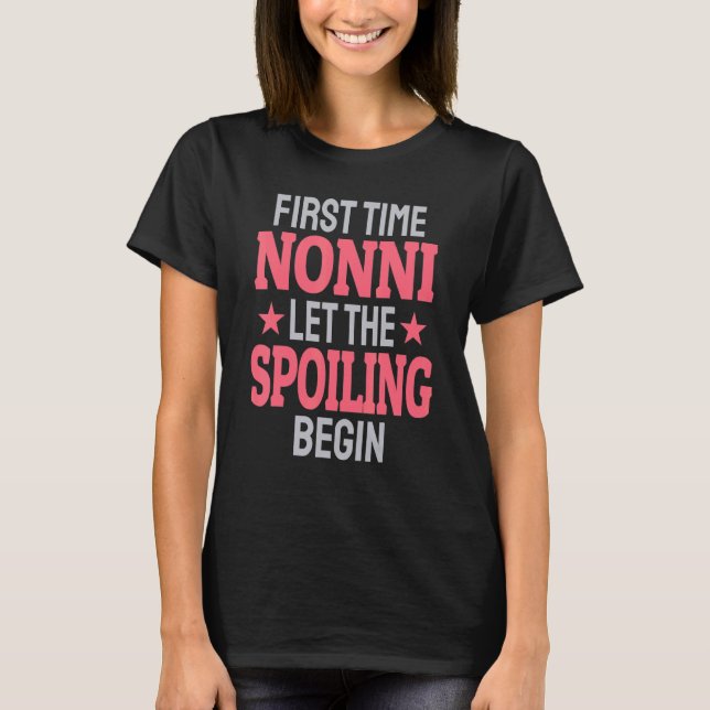 Camiseta First Time Nonni Let The Spoiling Begin (Frente)