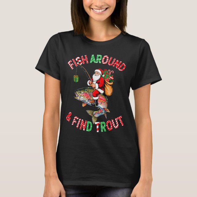 Camiseta Fish Around Find Trout, Funny Fisherman Fishing Ch (Frente)