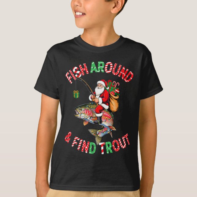 Camiseta Fish Around Find Trout, Funny Fisherman Fishing Ch (Frente)