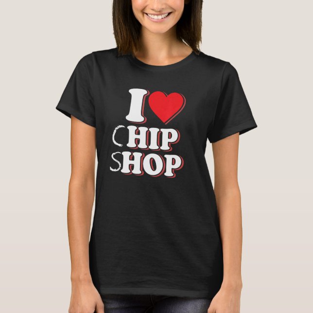 Camiseta Fish & Chips  Seaside I Love Chip Shop  Hip Hop (Frente)