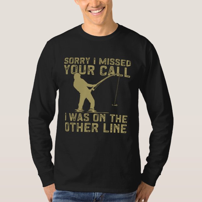 Camiseta Fisher I Missed Your Call I Was On The Other Line  (Frente)