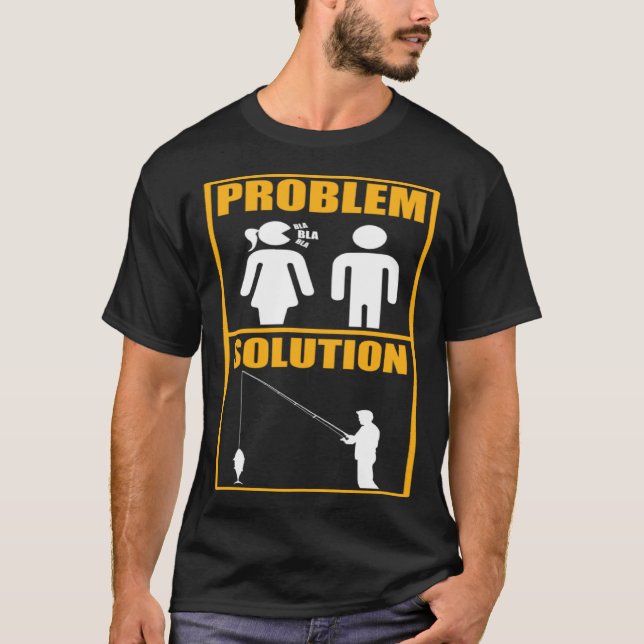 Camiseta Fisher Problem Solution Fishing Fisherman (Frente)