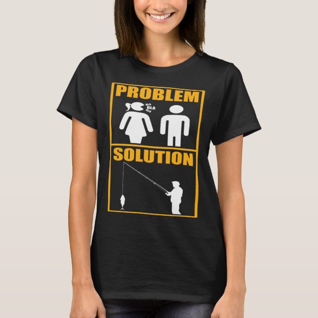 Camiseta Fisher Problem Solution Fishing Fisherman (Frente)