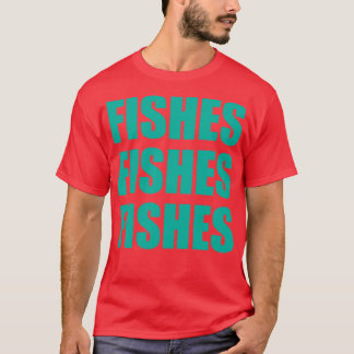 Camiseta Fishes Fishes Fishes
