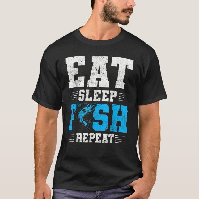 Camiseta Fishing Eat Sleep Fish   Fisherman Quotes (Frente)
