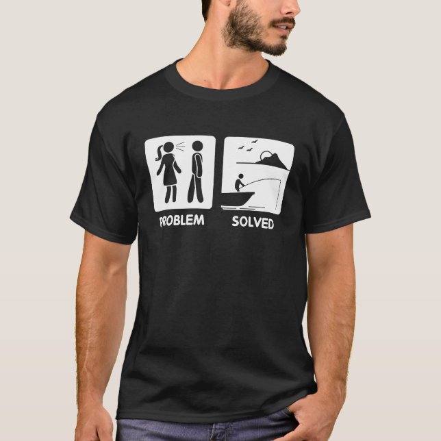 Camiseta Fishing  Have Problem Fishing Solve (Frente)