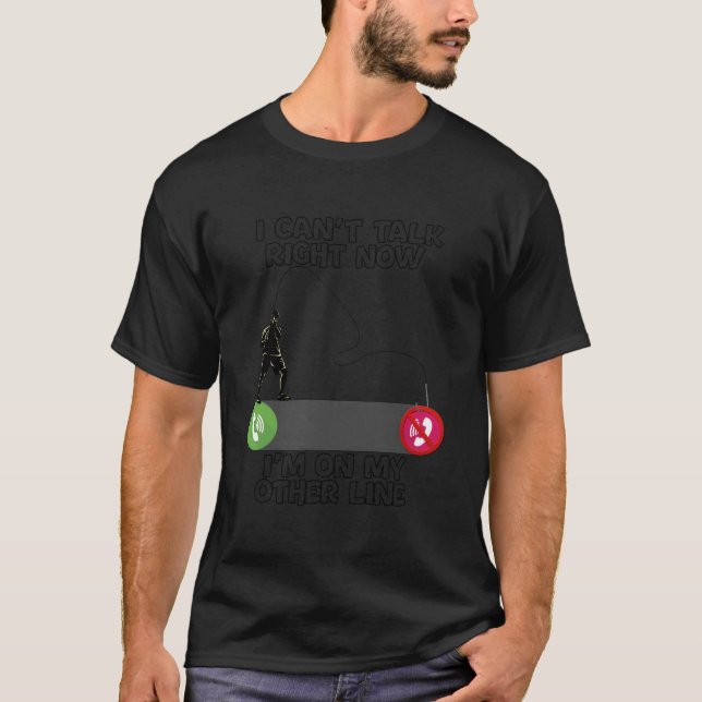 Camiseta Fishing I Can'T Talk Right Now I'M On My Other Lin (Frente)