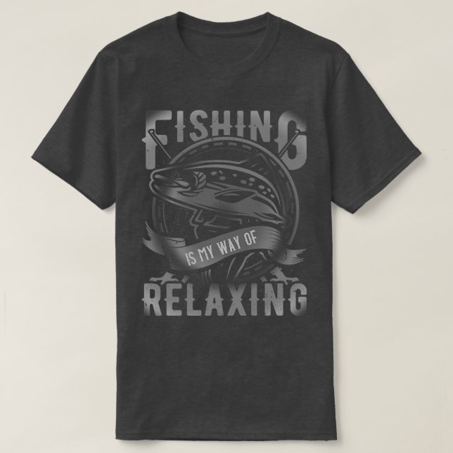 Camiseta Fishing Is My Way Of RelaingReally Premium  (Frente do Design)