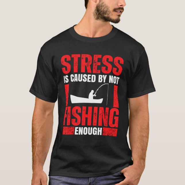 Camiseta Fishing Saying For Men Women Fisherman Fishing (Frente)