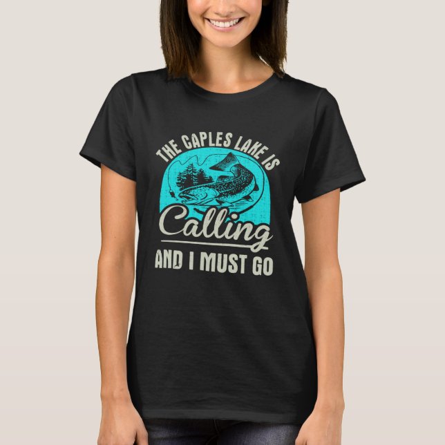 Camiseta Fishing The Caples Lake Is Calling And I Must Go (Frente)