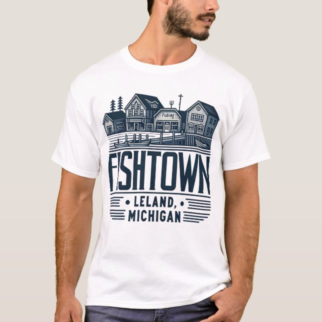 Camiseta Fishtown Leland Michigan Funny (Frente)