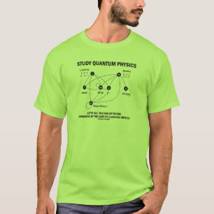 Camiseta Física de quantum do estudo afinal você pode faz