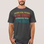 Camiseta Física Engraçada Física Pun Science 1<br><div class="desc">Física Engraçada Física Pun Science 1. Excelente Incrível Engraçado Souvenir Presente Casal de Roupa de Vestuário da Família para mãe,  pai,  irmão,  irmã,  esposa,  marido,  filho,  filha,  pop,  mãe,  pai,  avô,  avó tia tio dela,  senhoras.</div>