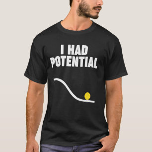 Camiseta Física EU TINHA POTENCIAL