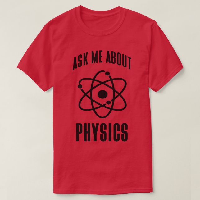 Camiseta Física Genius Funny Dizendo Físico Atom (Frente do Design)