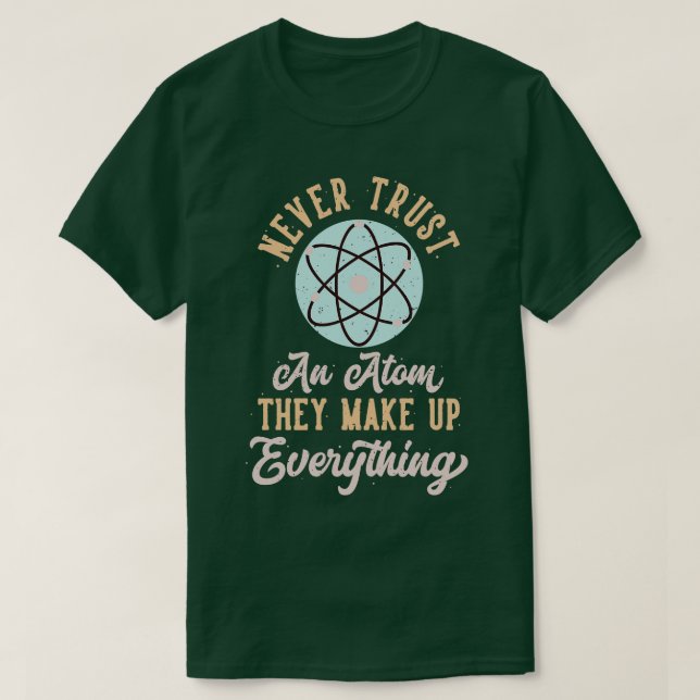 Camiseta Física Piada Átomos Físico Diz Cientista (Frente do Design)