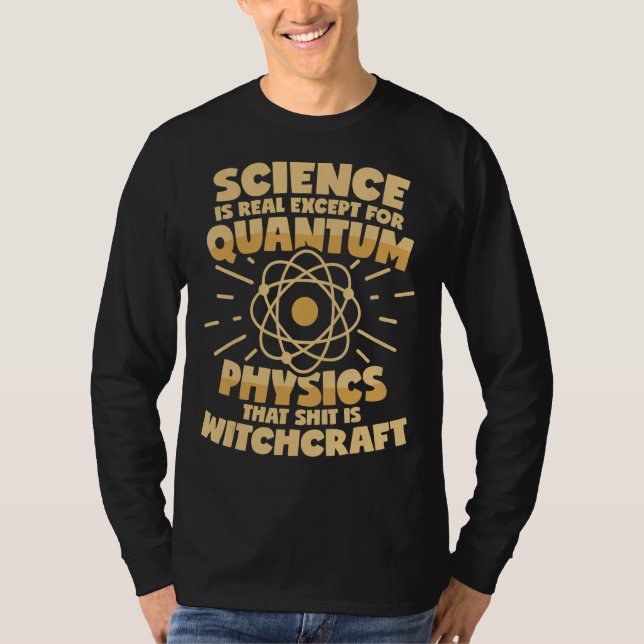 Camiseta Física Quântica Diz Bruxaria (Frente)