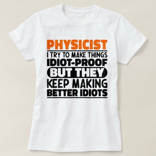 Camiseta Físico, Tento Fazer Coisas Engraçadas. (Frente do Design)