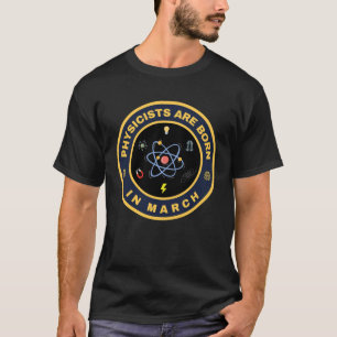 Camiseta Físicos estão nasceres em março de design alternat