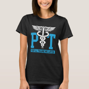 Camiseta Fisioterapeuta Você Vai Me Agradecer Mais Tarde