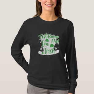 Camiseta Fist Bump Me Sou Irlandês St Patricks Engraçado