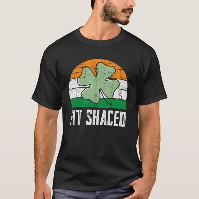 Camiseta Fit Shaced Irish Drinking  Drunk St Patrick s Day  (Frente)