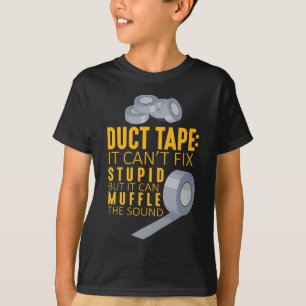 Camiseta Fita Duct Não Consegue Corrigir O Humor Estúpido