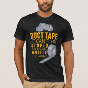 Camiseta Fita Duct Não Consegue Corrigir O Humor Estúpido D