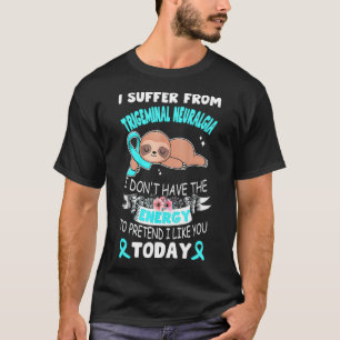 Camiseta Fita Lenta Que Sofro De Neuralgia Trigeminal