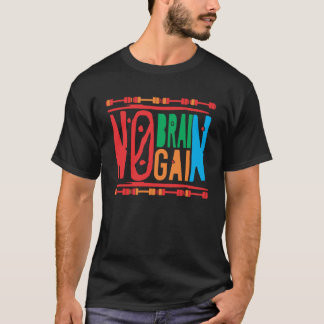 Camiseta Fitness Bodybuilding I No Brain No Gain