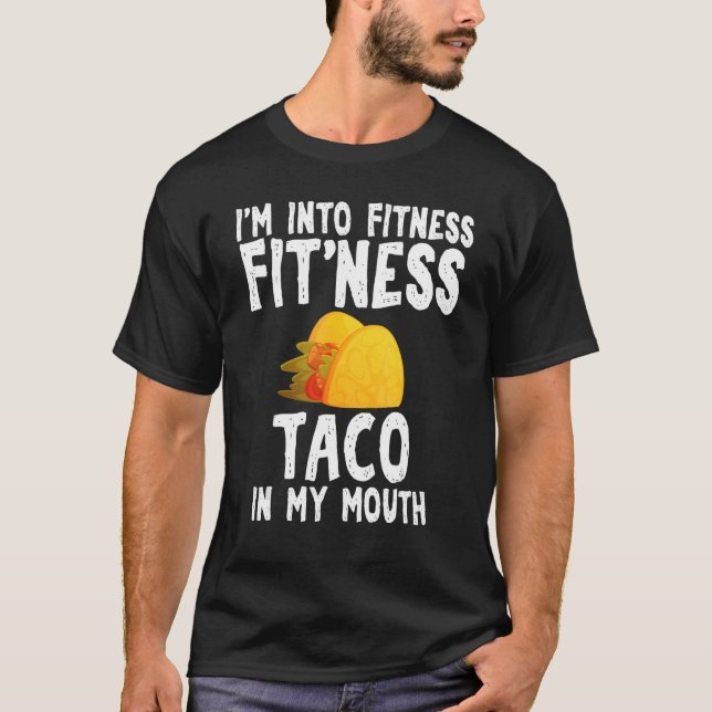 Camiseta Fitness Taco In My Mouth Sarcastic Taco Themed App (Frente)